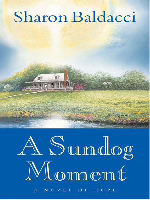 Title details for A Sundog Moment by Sharon Baldacci - Available